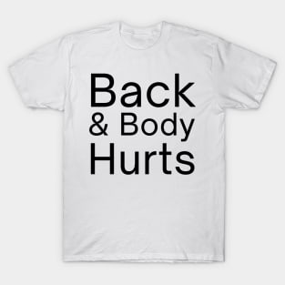 Back And Body Hurts, back body hurts, Funny Meme, leopard Back And Body Hurts, mom, Funny Mom T-Shirt